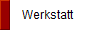 Werkstatt